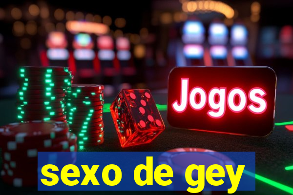 sexo de gey